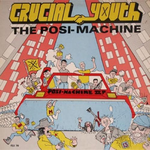 (image for) Crucial Youth - The Posi Machine LP (Color Vinyl)