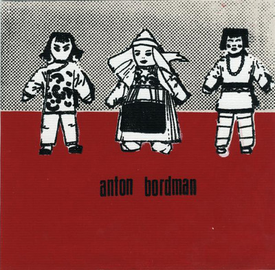(image for) Anton Bordman - Where did Dolls 7 inch