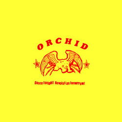 (image for) Orchid - Dance Tonight!, Revolution Tomorrow! 10 inch (Green Vinyl)