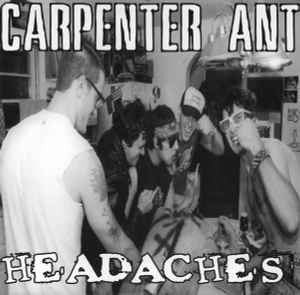 (image for) Carpenter Ant / Headaches - Split 7 inch